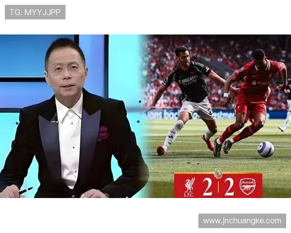 詹俊盛赞阿森纳引援实力半程冠军归属枪手指日可待前景大好更被看好